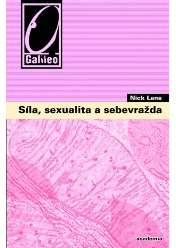 Nick Lane - Síla, sexualita a sebevražda