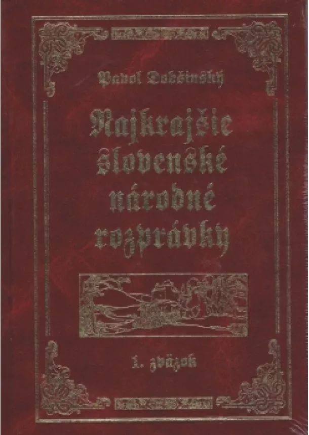 Pavol Dobšinský - Najkrajšie slovenské národné rozprávky.1+2. zväzok