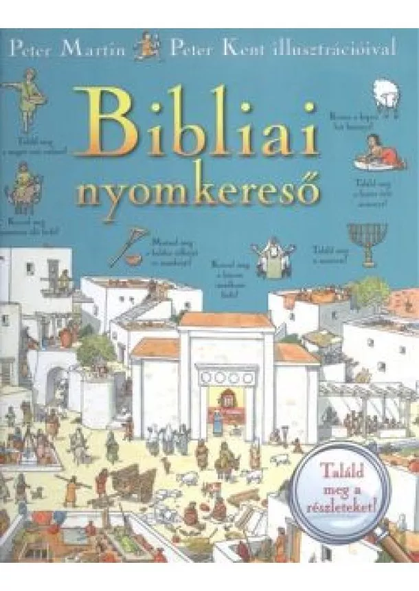 Peter Kent - Bibliai nyomkereső /Találd meg a részleteket!