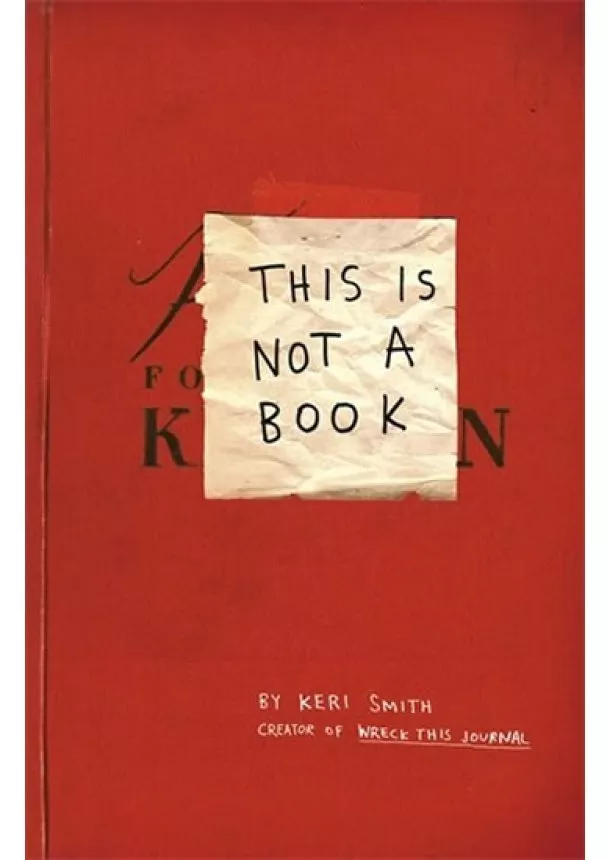 Keri Smith - This Is Not A Book