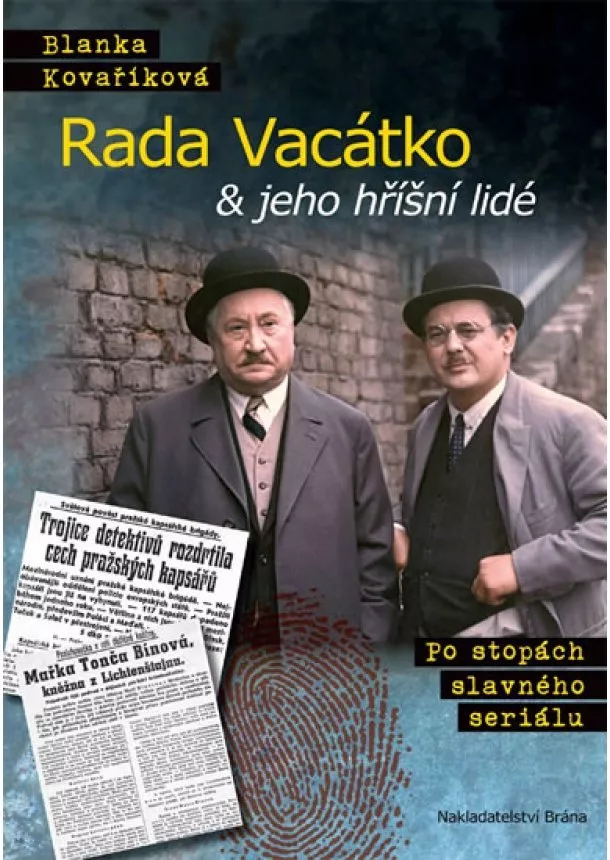 Blanka Kovaříková - Rada Vacátko & jeho hříšní lidé - Po stopách slavného seriálu