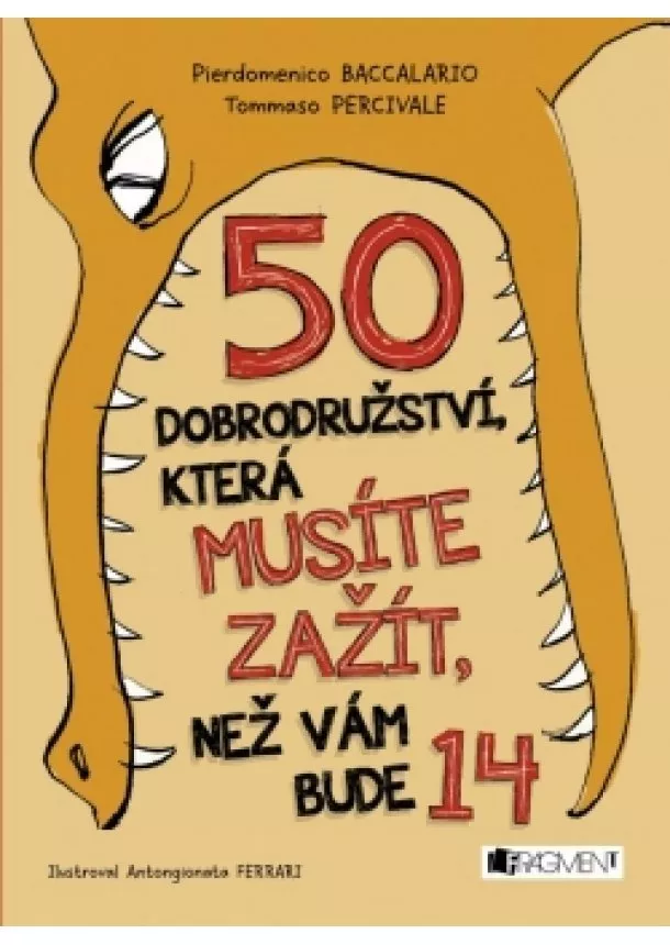 Pierdomenico Baccalario, Tommaso Percivale - 50 dobrodružství, která musíte zažít, než vám bude 14