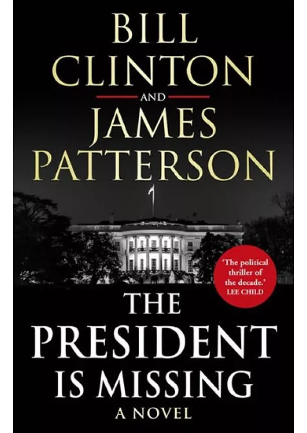 James Patterson, Bill Clinton - The President is Missing