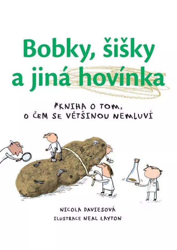 Nicola Davies - Bobky, šišky a jiná hovínka - Kniha o to