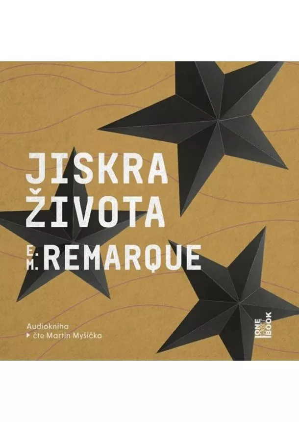 Erich Maria Remarque - Jiskra života - CDmp3 (Čte Martin Myšička)