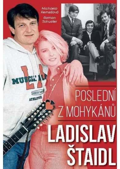 Ladislav Štaidl: Poslední z mohykánů