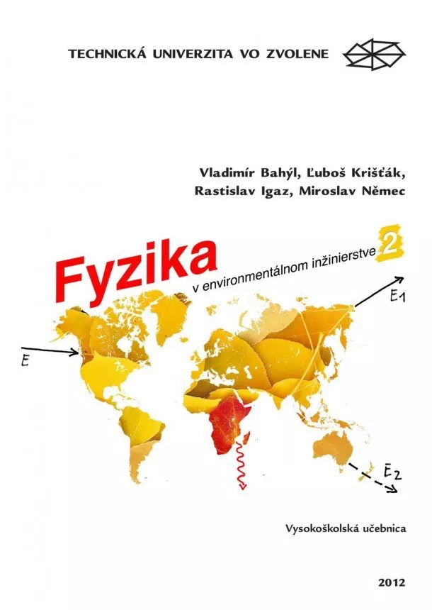 Vladimír Bahýľ, Ľuboš Krišťák, Rastislav Igaz, Miroslav Němec - Fyzika v environmentálnom inžinierstve II.