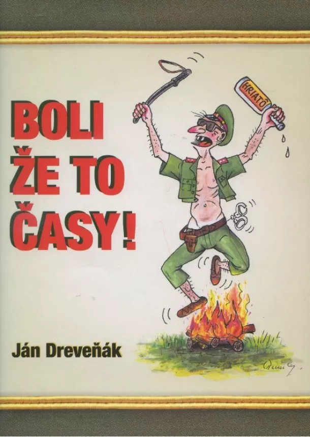 Ján Dreveňák - Boli že to časy!