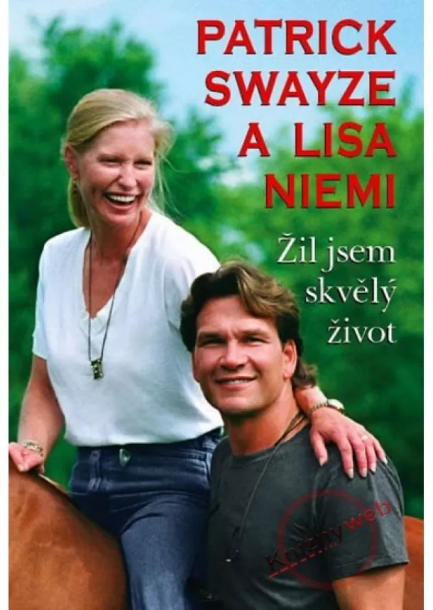 Patrick Swayze , Lisa Niemi - Žil jsem skvělý život