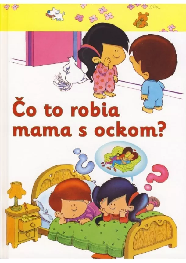 Kolektív - Čo to robia mama s ockom?