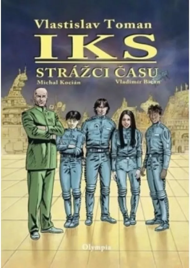 Vlastislav Toman - IKS - Strážci času