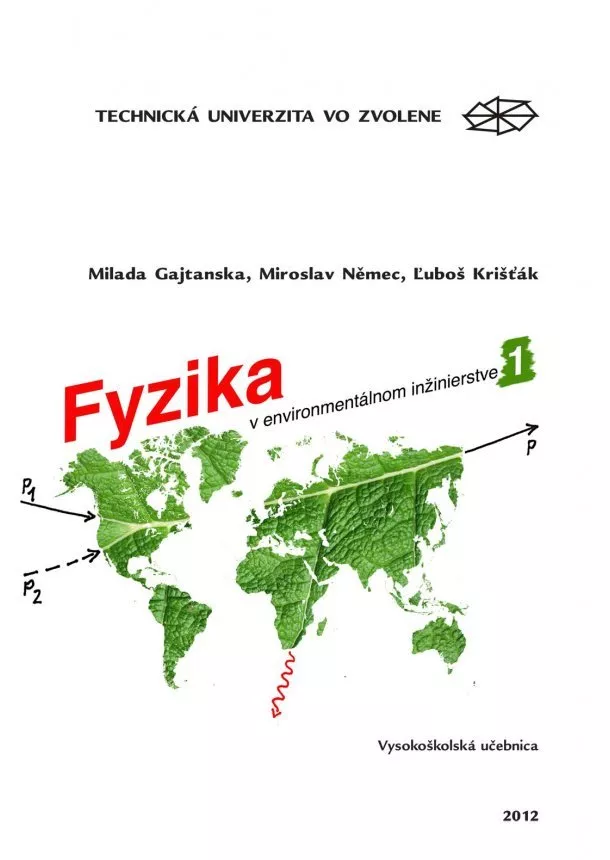 Milada Gajtanska, Miroslav Němec, Ľuboš Krišťák - Fyzika v environmentálnom inžinierstve I.