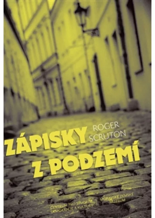 Roger Scruton - Zápisky z podzemí