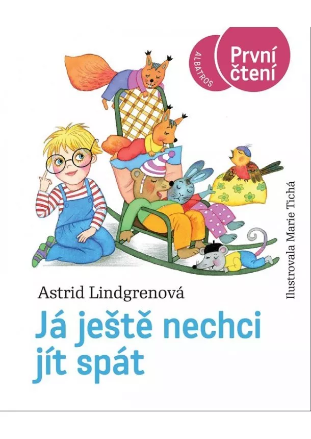 Astrid Lindgrenová - Já ještě nechci jít spát