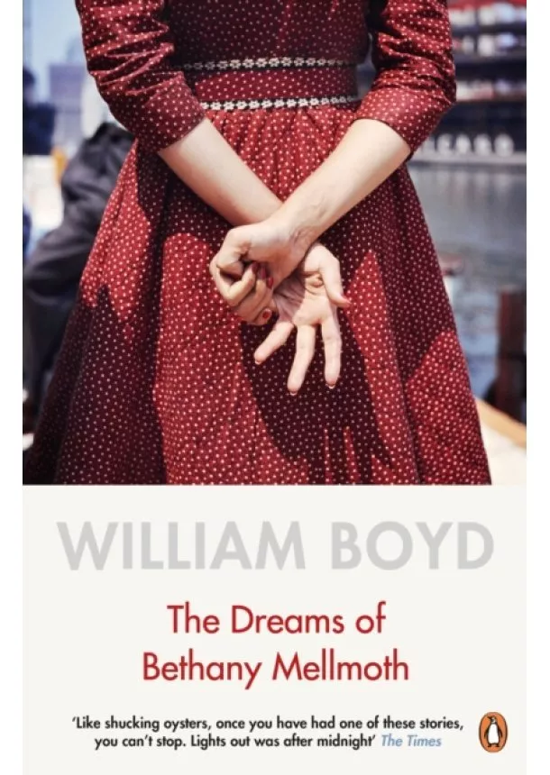 William Boyd - The Dreams of Bethany Mellmoth