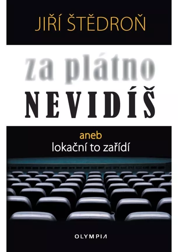 Jiŕí Štědroň - Za plátno nevidíš aneb lokační to zařídí