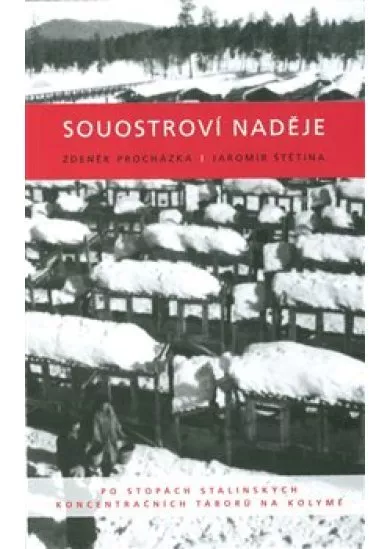 Souostroví naděje - Po stopách stalinských koncentračních táborů na Kolymě