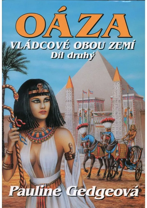 Pauline Gedgeová  - Oáza - Vládcove obou zemí (díl druhý)