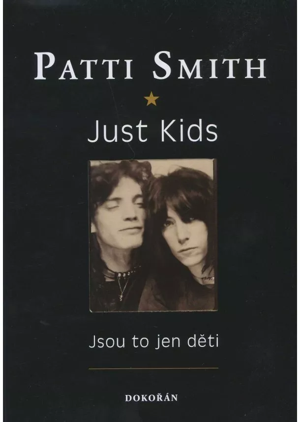 Patti Smith - Just Kids - Jsou to jen děti