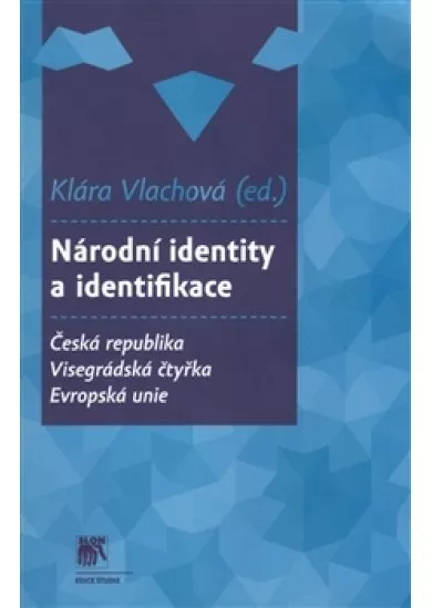 Národní identity a identifikace - Česká republika - Visegrádská čtyřka - Evropská unie