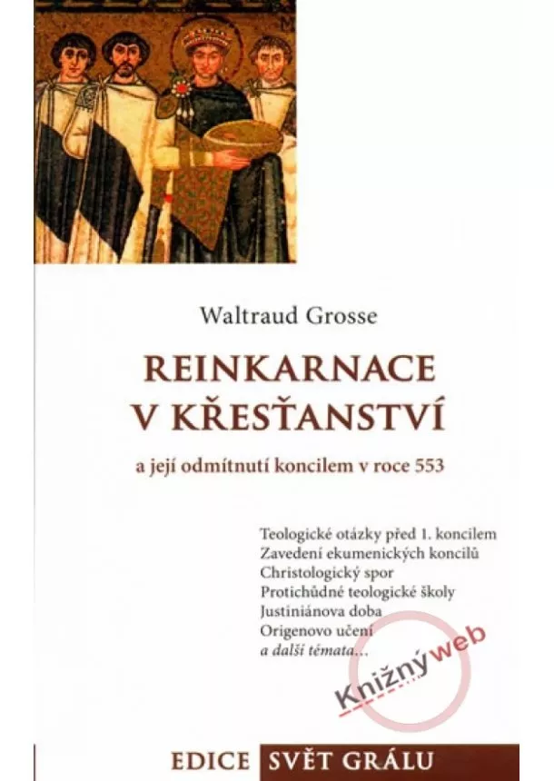 Waltraud Grosse - Reinkarnace v křesťanství