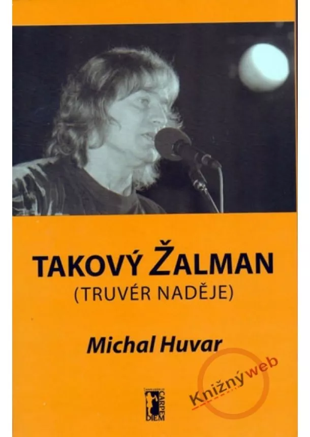 Michal Huvar - Takový Žalman - Truvér naděje