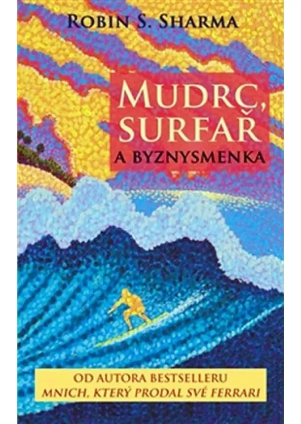 Robin S. Sharma - Mudrc, surfař a byznysmenka