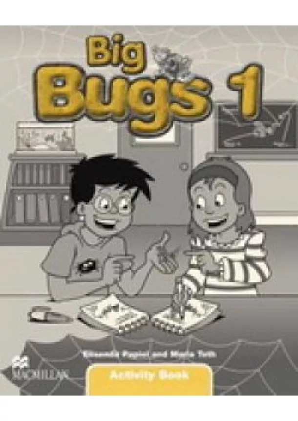 Elisenda Papiol, Maria Toth - Big Bugs 1 Activity Book