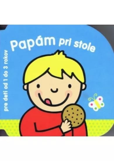 Papám pri stole – pre deti od 1–3 rokov