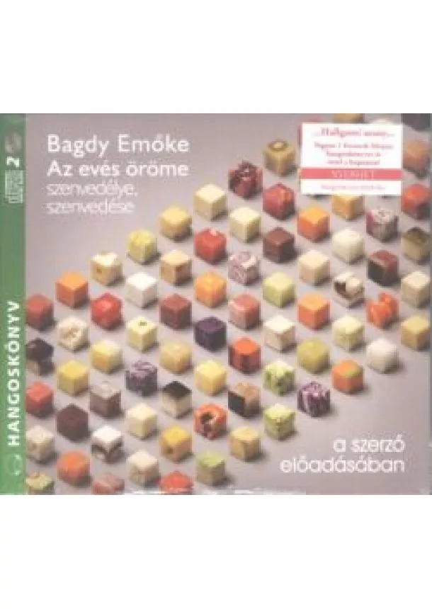 Bagdy Emőke - Az evés öröme, szenvedélye, szenvedése /Hangoskönyv a szerző előadásában