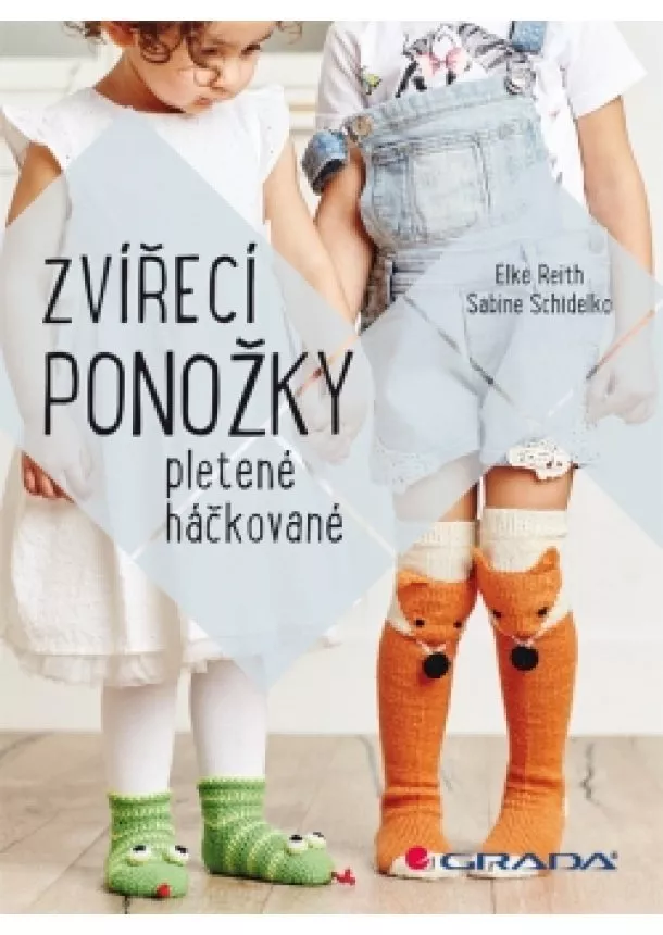 Elke Reith, Sabine Schidelko - Zvířecí ponožky pletené i háčkované