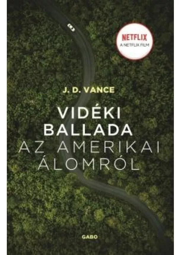 J. D. Vance - Vidéki ballada az Amerikai Álomról