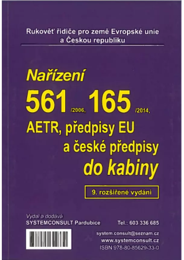 Nařízení 561/2006, 165/2014, AETR, předpisy EU a české předpisy do kabiny - Rukověť řidiče pro země Evropské unie a Českou republiku