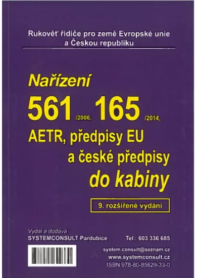 Nařízení 561/2006, 165/2014, AETR, předpisy EU a české předpisy do kabiny - Rukověť řidiče pro země Evropské unie a Českou republiku