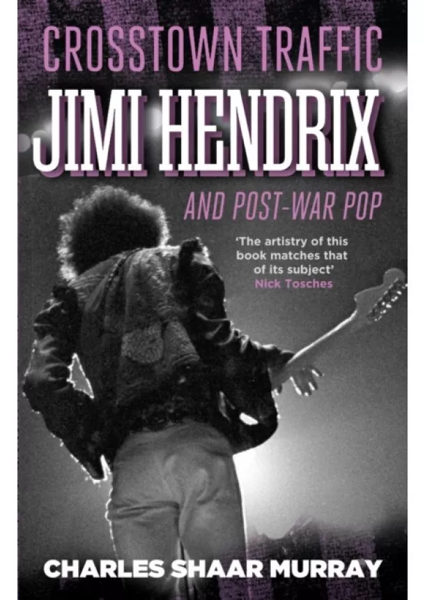 Charles Shaar Murray - Jimi Hendrix and post war pop