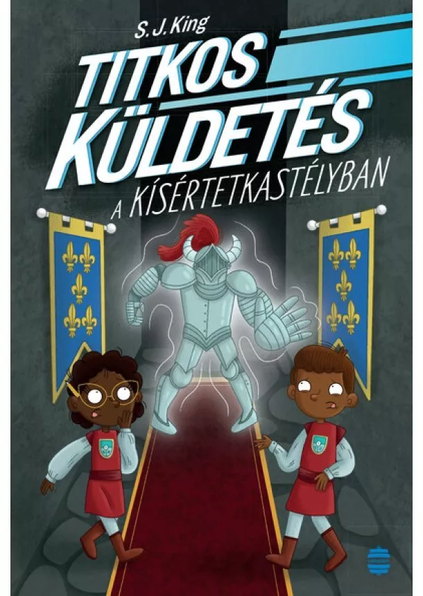 S. J. King - Titkos küldetés a kísértetkastélyban