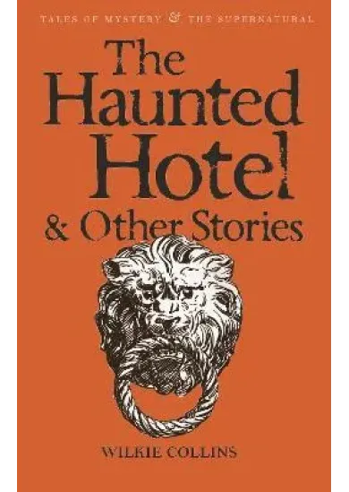 The Haunted Hotel & Other Stories