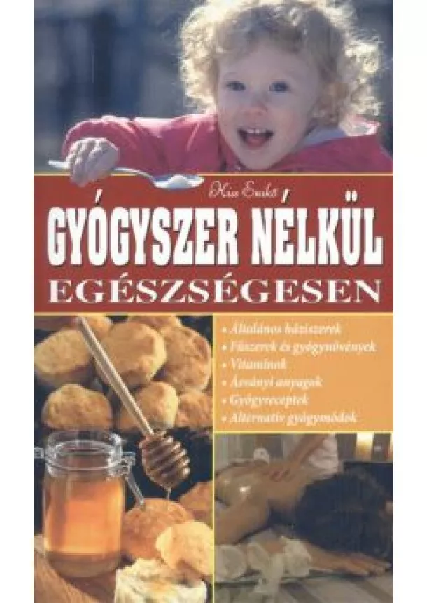 KISS ENIKŐ - GYÓGYSZER NÉLKÜL EGÉSZSÉGESEN