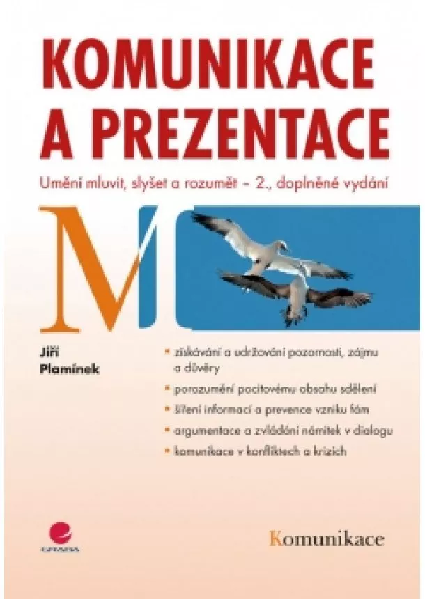 Plamínek Jiří - Komunikace a prezentace - Umění mluvit, slyšet a rozumět – 2. vydání