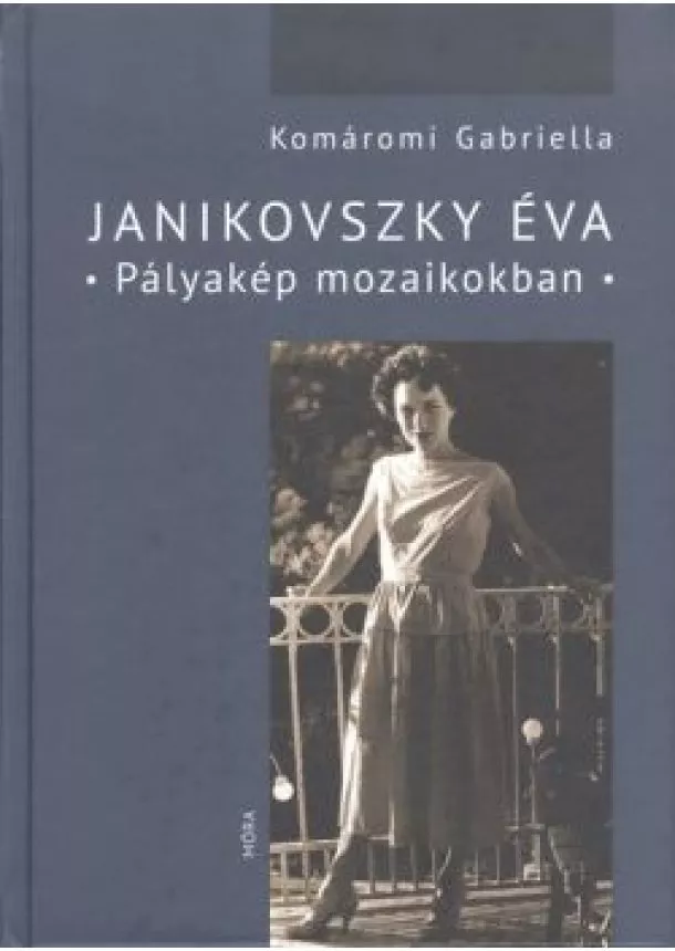 Komáromi Gabriella - Janikovszky Éva - Pályakép mozaikokban