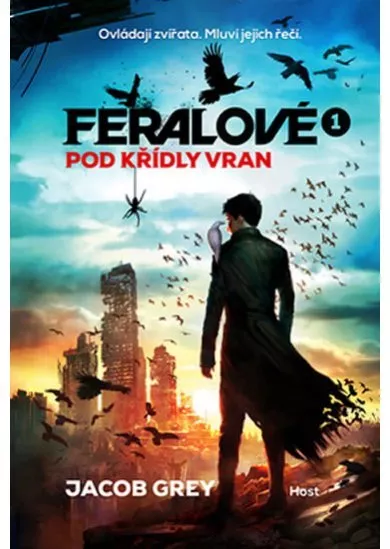 Feralové 1 - Pod křídly vran