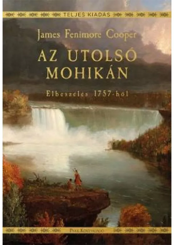 James Fenimore Cooper - Az utolsó mohikán - Elbeszélés 1757-ből