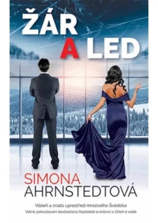 Simona Ahrnstedtová - Žár a led