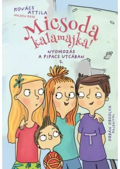 Micsoda kalamajka! - Nyomozás a Pipacs utcában 2.