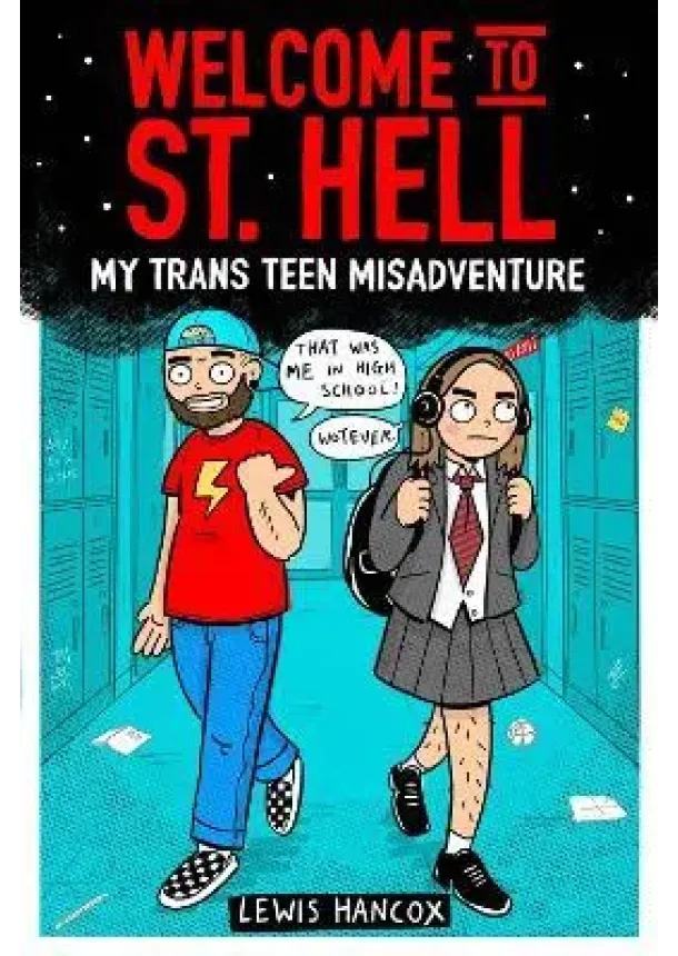 Welcome to St Hell: My trans teen misadventure