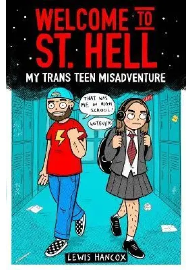 Welcome to St Hell: My trans teen misadventure