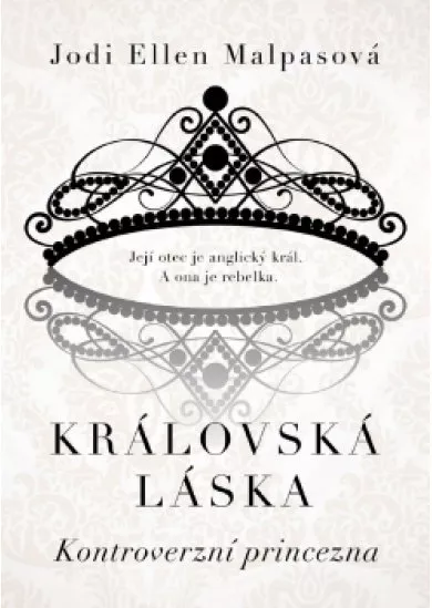 Královská láska: Kontroverzní princezna