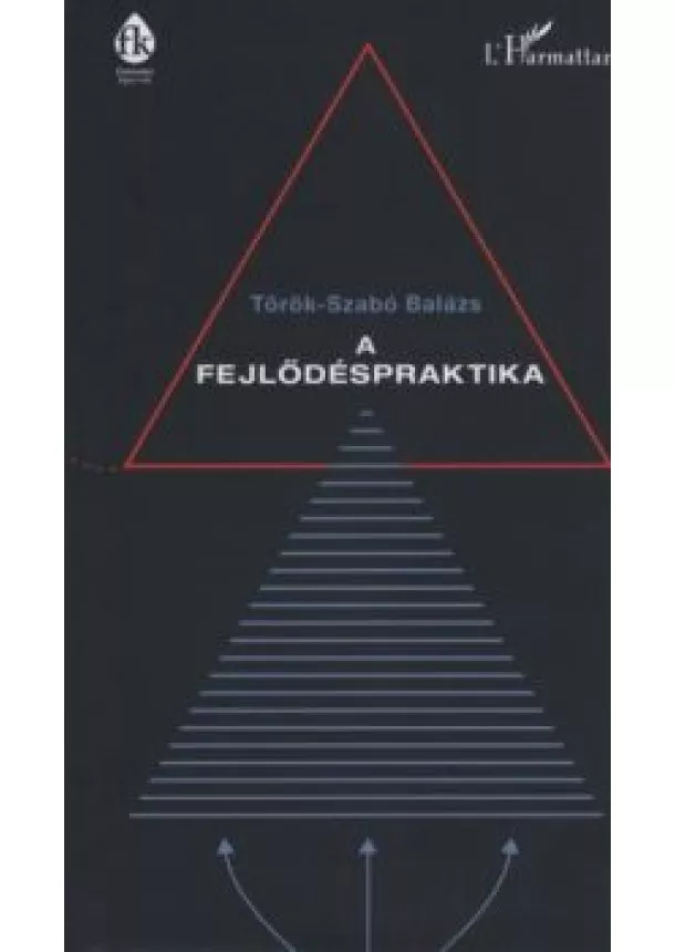 Török-Szabó Balázs - A fejlődéspraktika