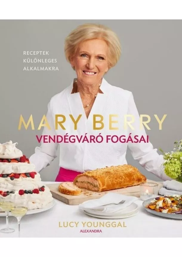 Mary Berry - Mary Berry vendégváró fogásai