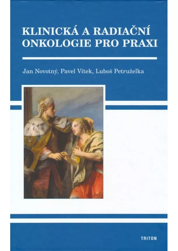 Jan Novotný  - Klinická a radiační onkologie v praxi